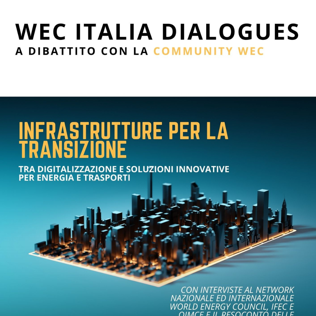 WEC Italia Dialogues n. 12: Infrastrutture per la transizione
